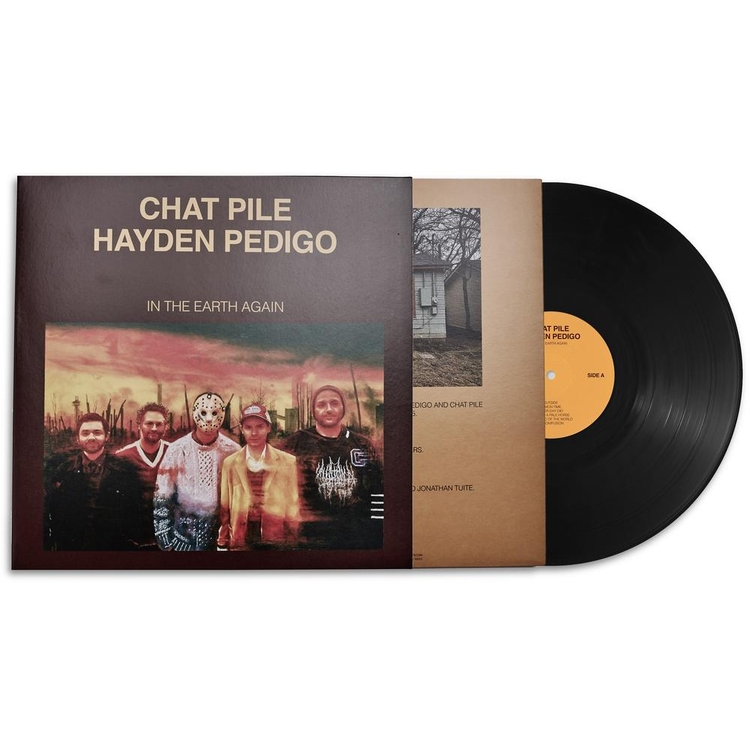 CHAT PILE & HAYDEN PEDIGO - In The Earth Again (Black Vinyl)