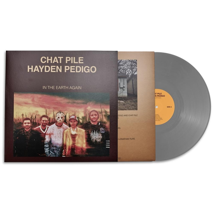 CHAT PILE & HAYDEN PEDIGO - In The Earth Again (Limited Silver Coloured Vinyl)