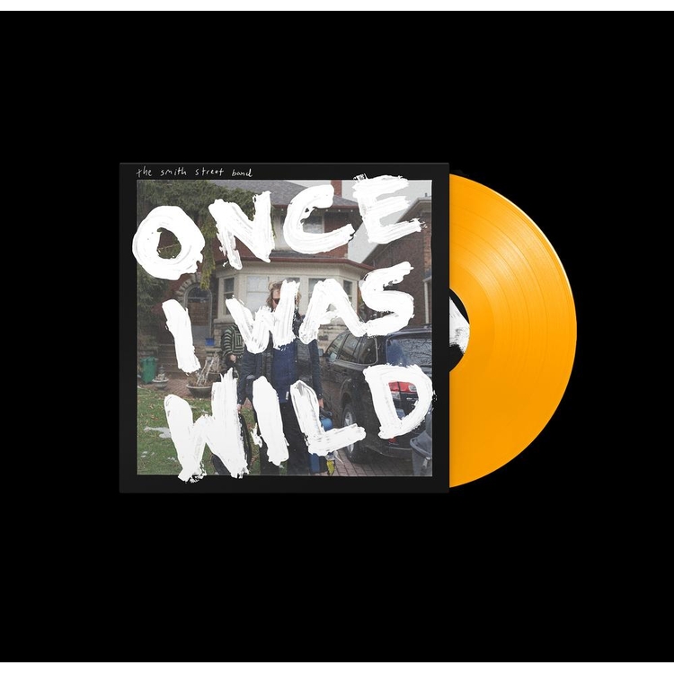 THE SMITH STREET BAND - Once I Was Wild (Indie Exclusive Orange Vinyl)