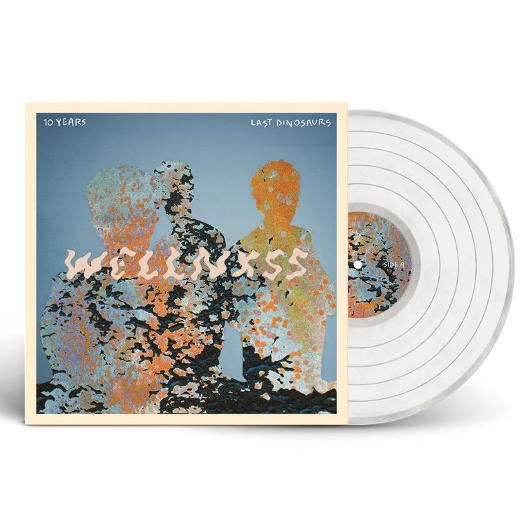 LAST DINOSAURS - Wellnxss (Limited White Coloured Vinyl)