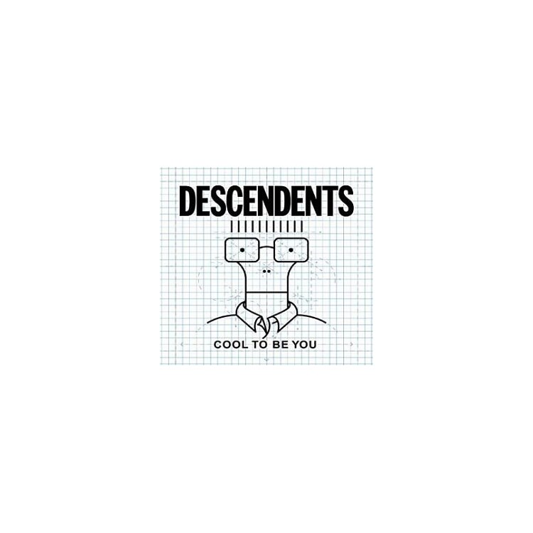 DESCENDENTS - Cool To Be You