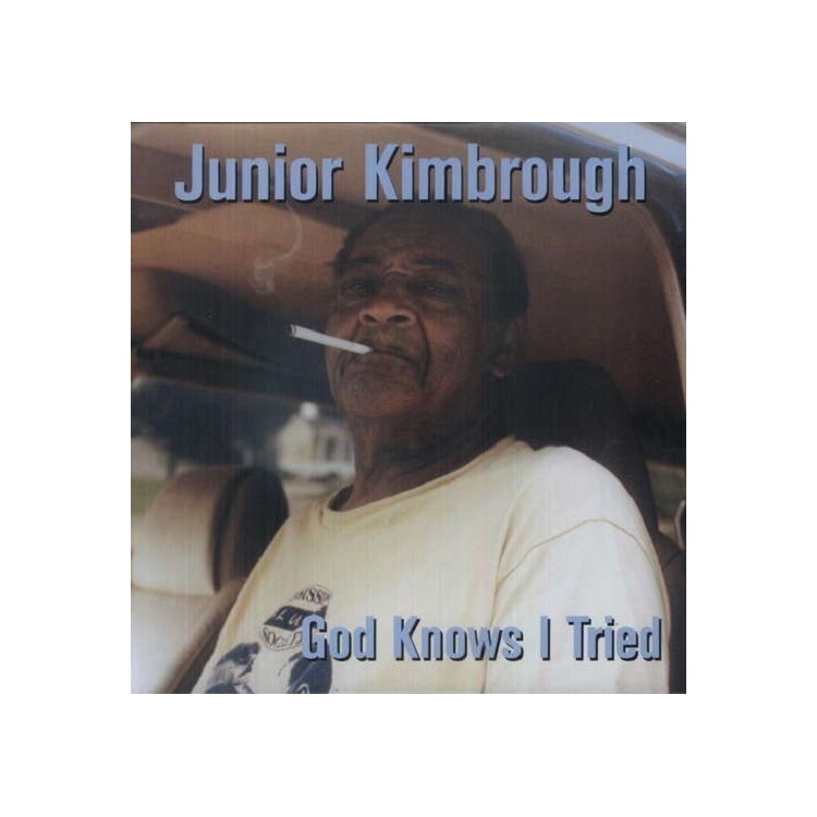 JUNIOR KIMBROUGH - God Knows I Tried