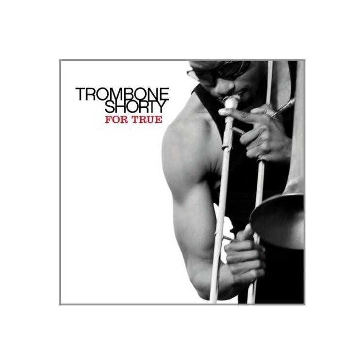 TROMBONE SHORTY - For True (Vinyl)