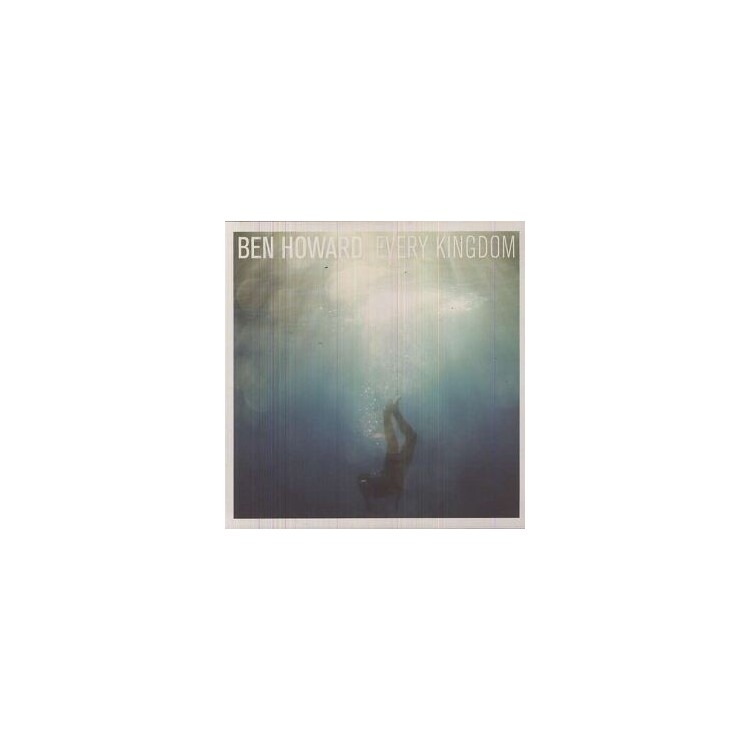 BEN HOWARD - Every Kingdom