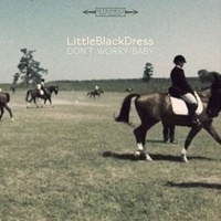 LITTLE BLACK DRESS - Don't Worry Baby (7 Inch Single)