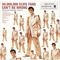 ELVIS PRESLEY - 50,000,000 Elvis Fans Can't Be