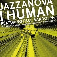 JAZZANOVA - I Human Feat. Paul Randolph Re