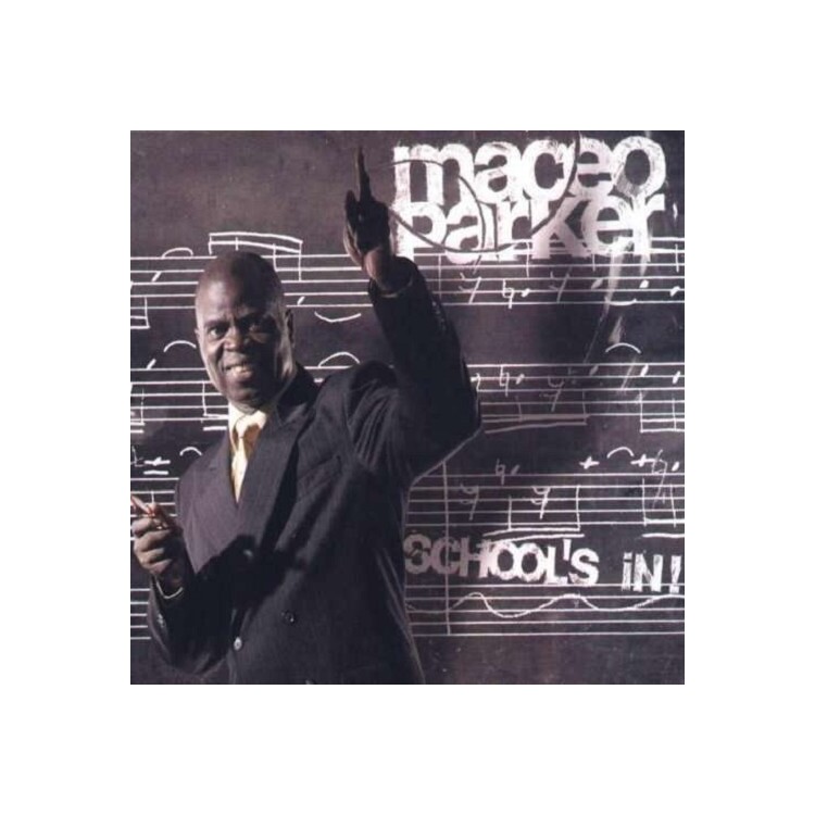 MACEO PARKER - School's In (Ft.Candy Dulfer, Martha High, Greg Boyer A.O.)