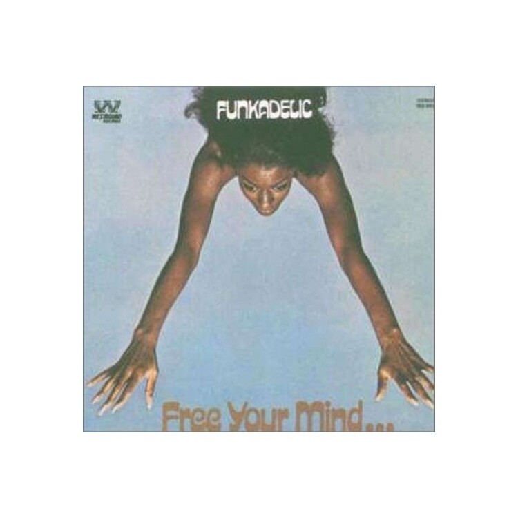 FUNKADELIC - Free Your Mind...And Your Ass Will Follow