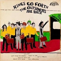 KINGS GO FORTH - Outsiders Are Back