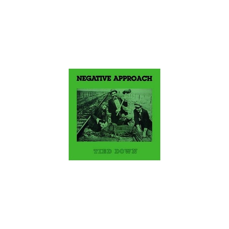 NEGATIVE APPROACH - Tied Down