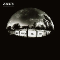 OASIS - Don't Believe The Truth