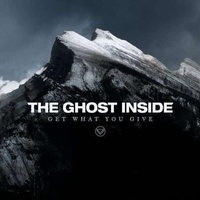THE GHOST INSIDE - Get What You Give (Vinyl) (Re-release)