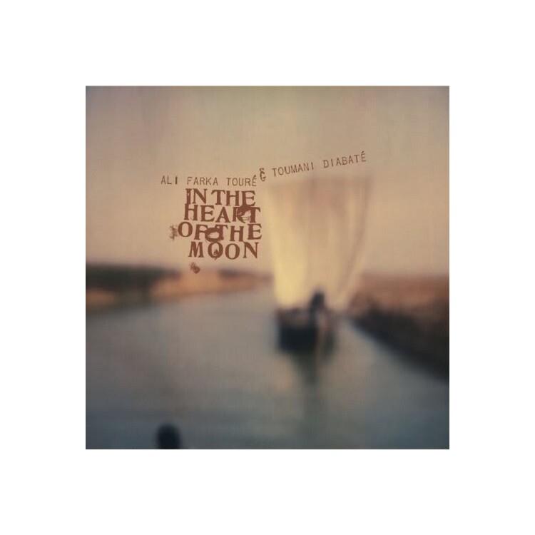 ALI FARKA TOURE & TOUMANI DIABATE - In The Heart Of The Moon