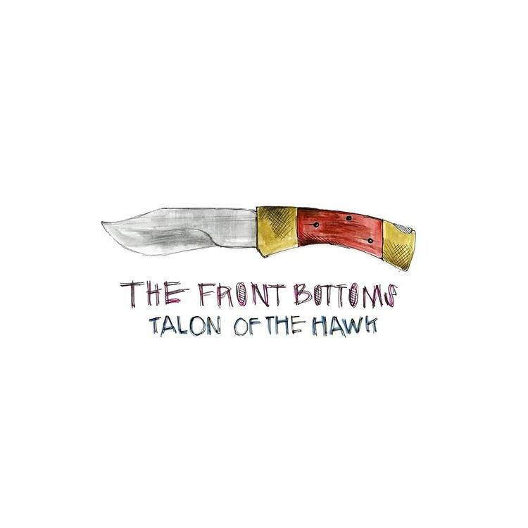 FRONT BOTTOMS - Talon Of The Hawk