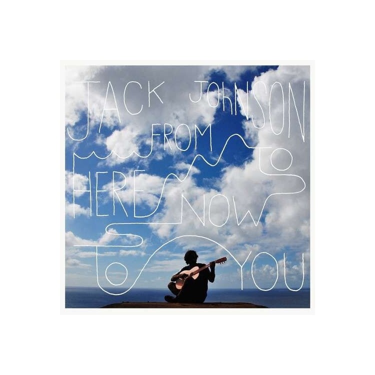 JACK JOHNSON - From Here To Now To You