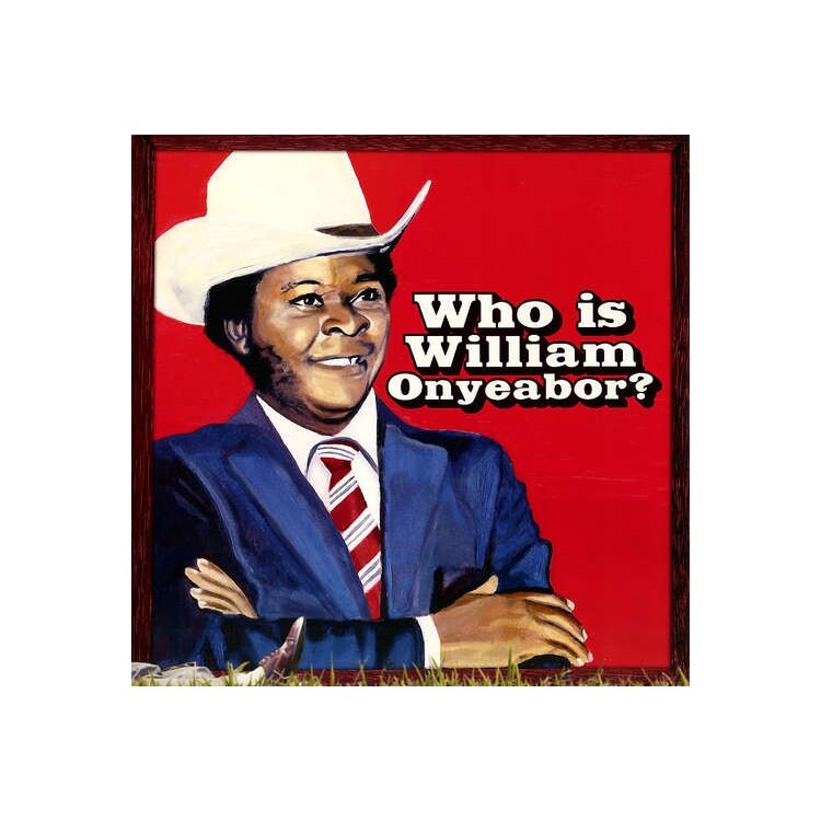 WILLIAM ONYEABOR - Who Is William Onyeabor (Vinyl)