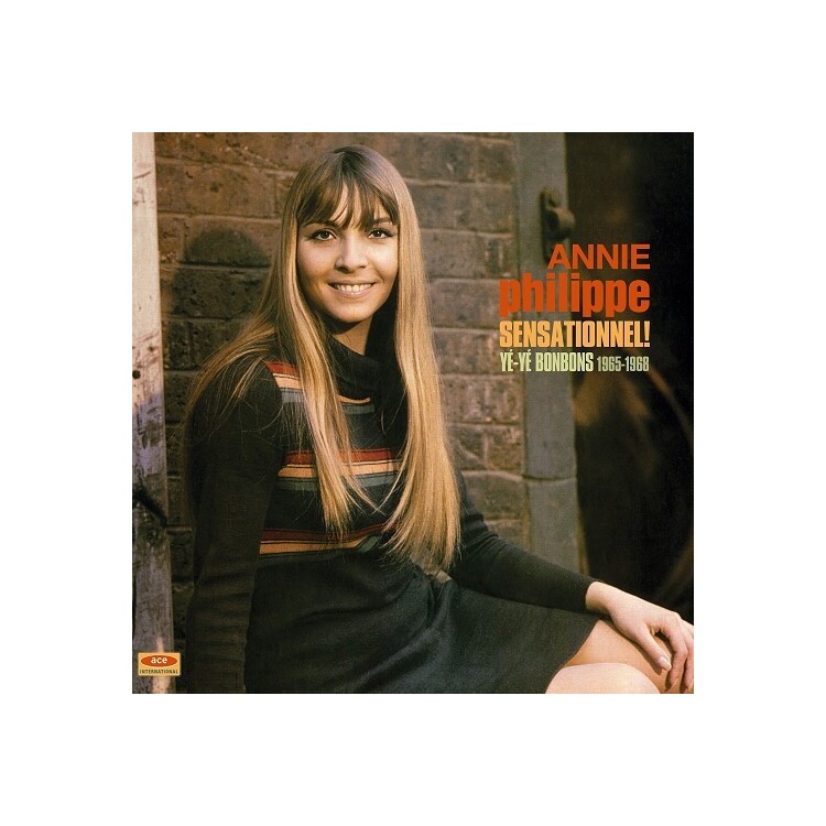 ANNIE PHILIPPE - Sensationnel! Y -y  Bonbons 1965-1968