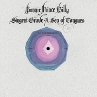 BONNIE PRINCE BILLY (WILL OLDHAM) - Singer's Grave/a Sea Of Tongues