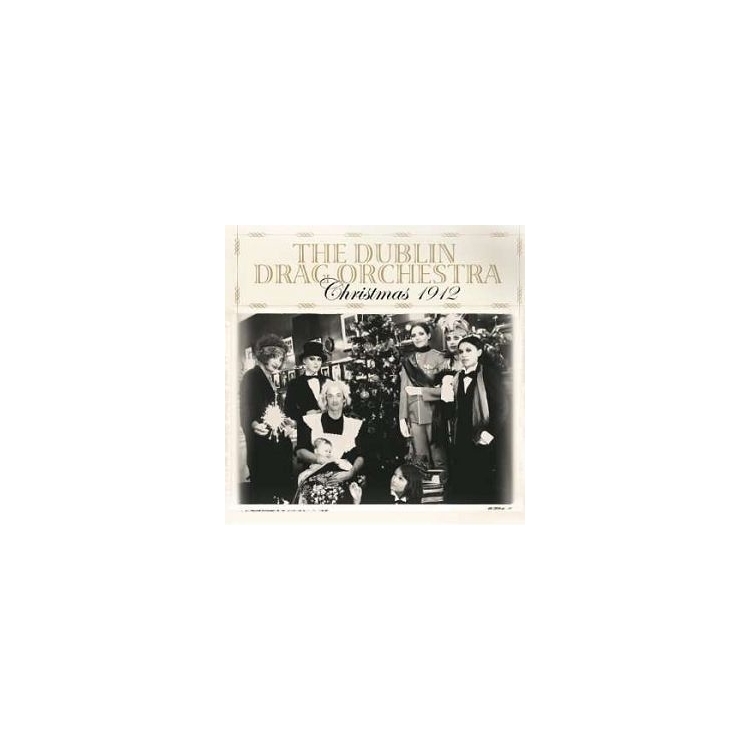 THE DUBLIN DRAG ORCHESTRA - Christmas 1912