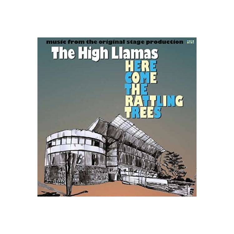 THE HIGH LLAMAS - Here Come The Rattling Trees