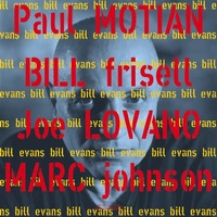 PAUL MOTIAN - Bill Evans