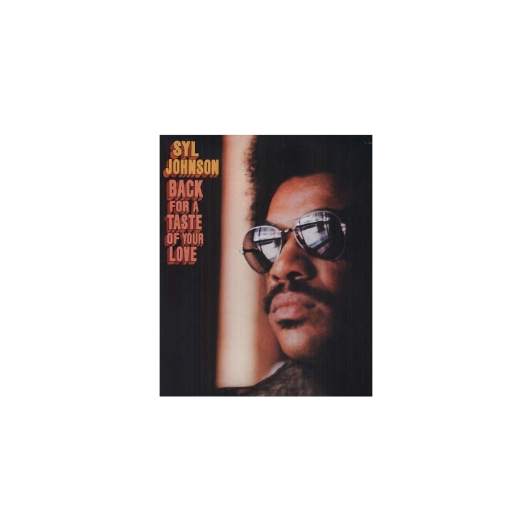 SYL JOHNSON - Back For A Taste Of Your Love (Lp)