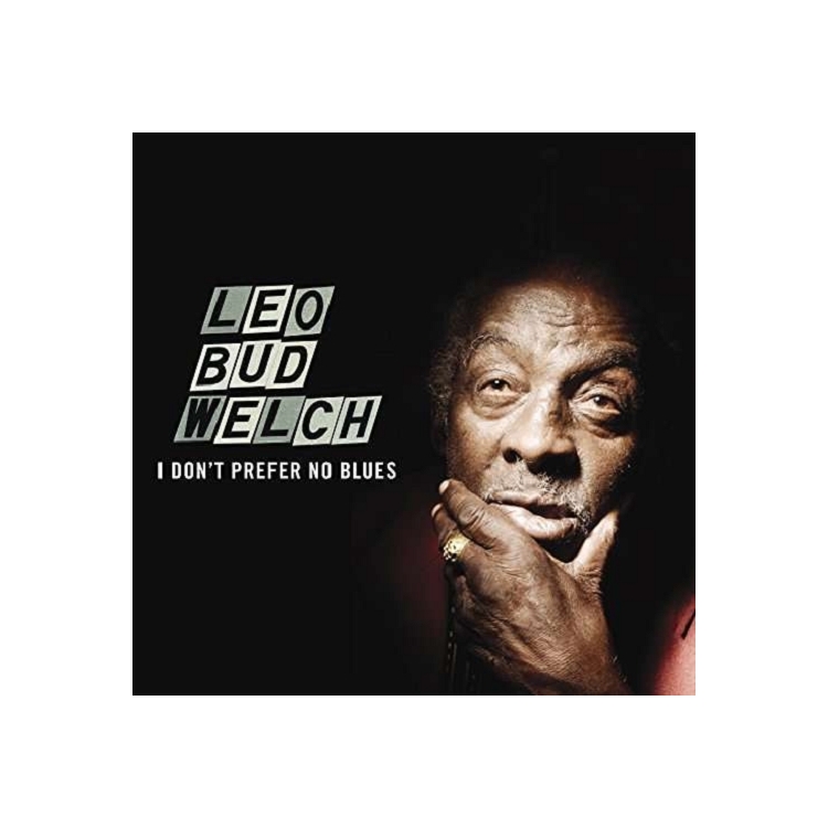 LEO BUD WELCH - I Don't Prefer No Blues (Lp)