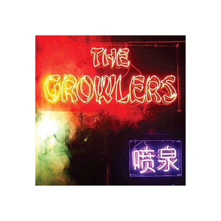 THE GROWLERS - Chinese Fountain (Dlcd)