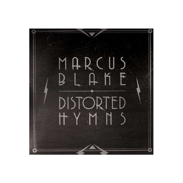 MARCUS BLAKE - Distorted Hymns (Uk)