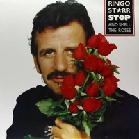 RINGO STARR - Stop & Smell The Roses