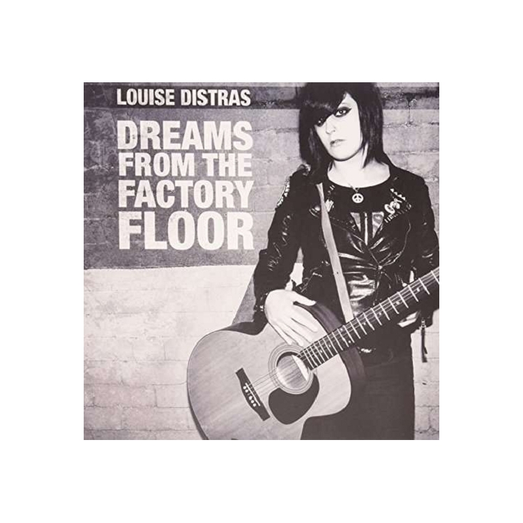 LOUISE DISTRAS - Dreams From The Factory Floor (Uk)