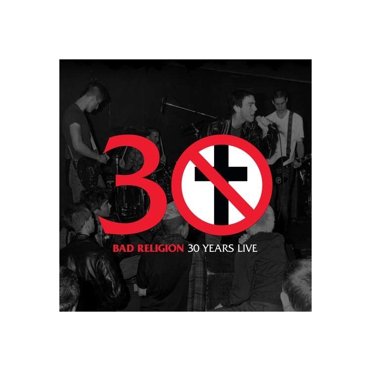 BAD RELIGION - 30 Years Live (Dlcd)