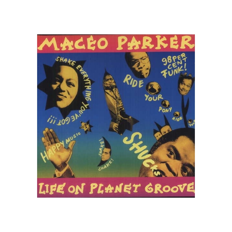 MACEO PARKER - Life On Planet Groove