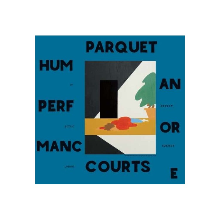 PARQUET COURTS - Human Performance