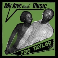 EBO TAYLOR - My Love And Music -hq-