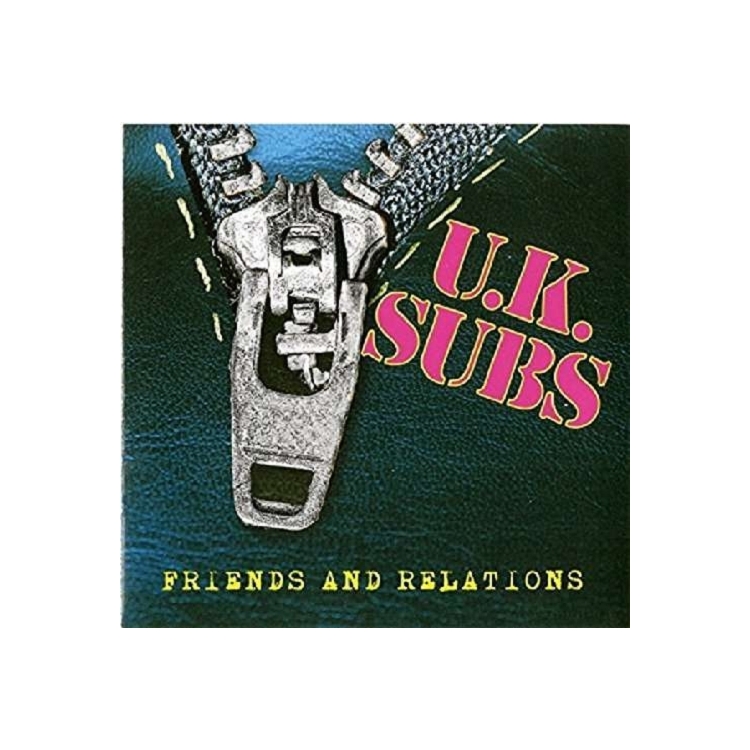 UK SUBS - Friends & Relations