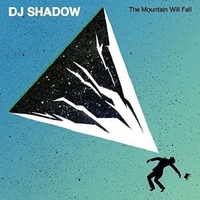 DJ SHADOW - Mountain Will Fall (Gate) (Dlcd)