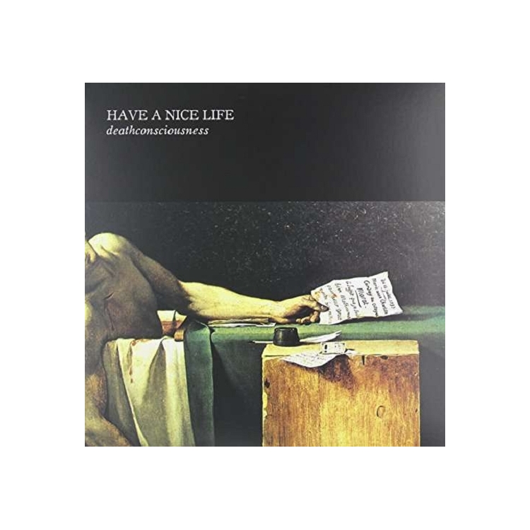 HAVE A NICE LIFE - Deathconsciousness