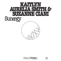 KAITLYN AURELIA SMITH & SUZANN - Frkwys Vol 13 - Sunergy