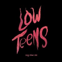 EVERY TIME I DIE - Low Teens (Opaque White Vinyl)