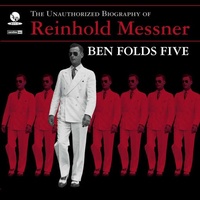 BEN FOLDS FIVE - Unauthorized Biography Of Reinhold Messner (Gate)