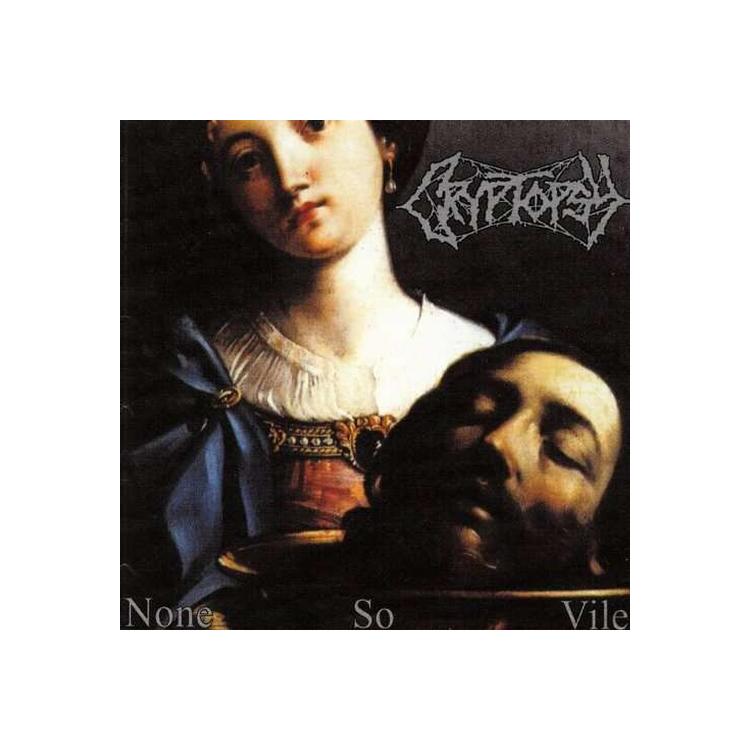 CRYPTOPSY - None So Vile -reissue-