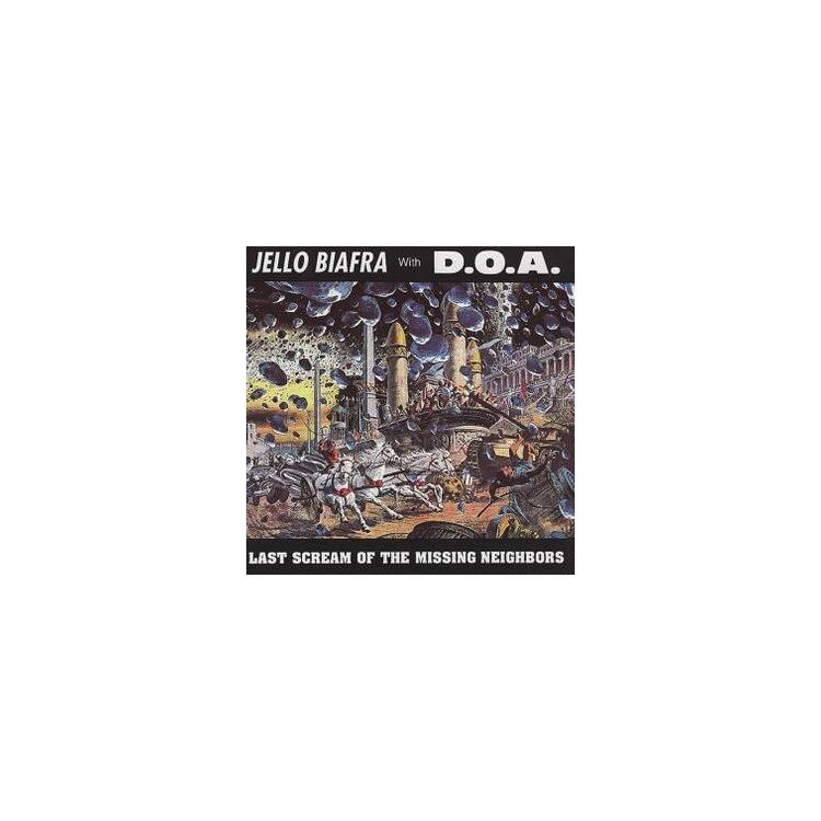 JELLO BIAFRA & DOA - Last Scream Of The Missing Neighbors