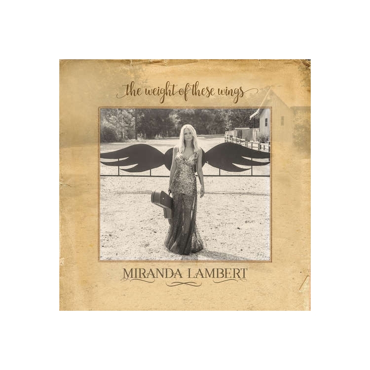 MIRANDA LAMBERT - Weight Of These Wings