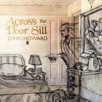JOHN HOWARD - Across The Door Sill