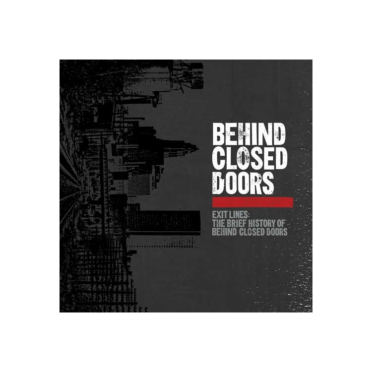 BEHIND CLOSED DOORS - Exit Lines: The Brief History