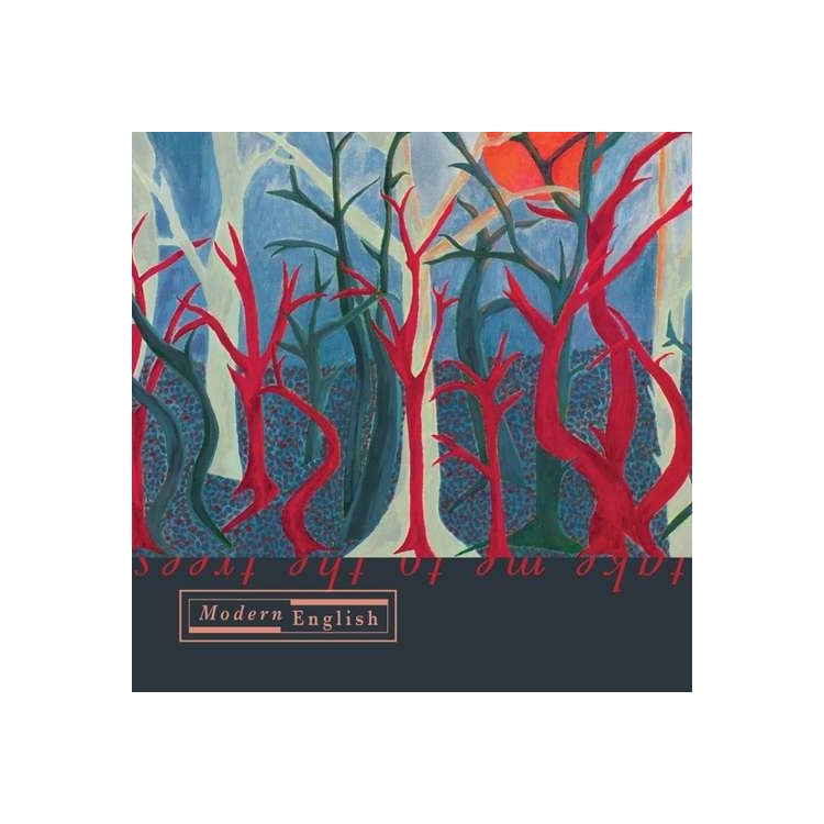 MODERN ENGLISH - Take Me To The Trees