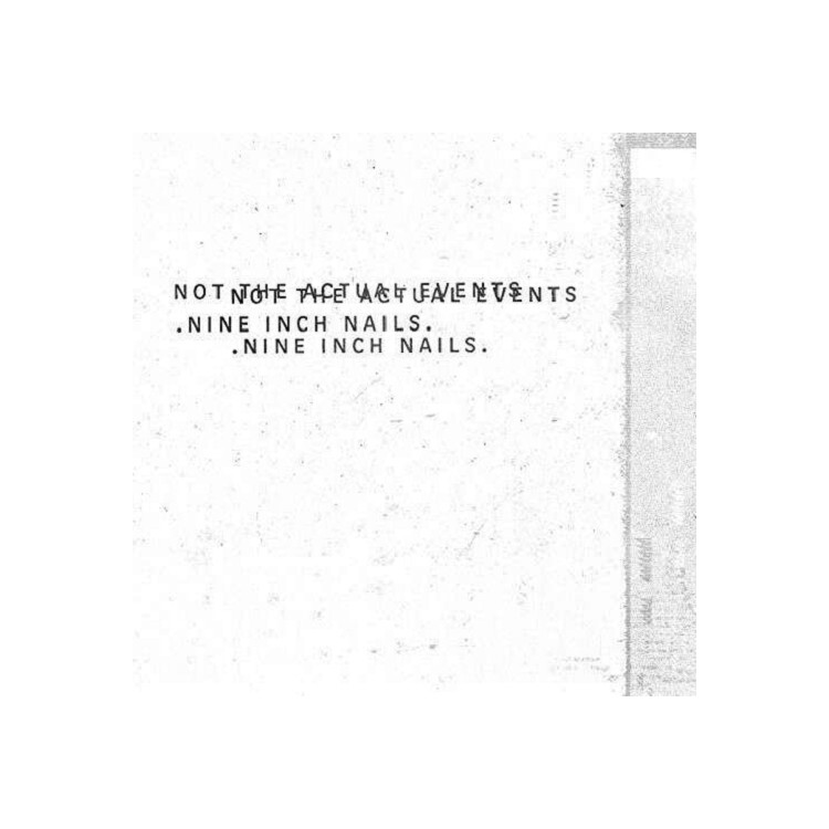 NINE INCH NAILS - Not The Actual Events (Vinyl)