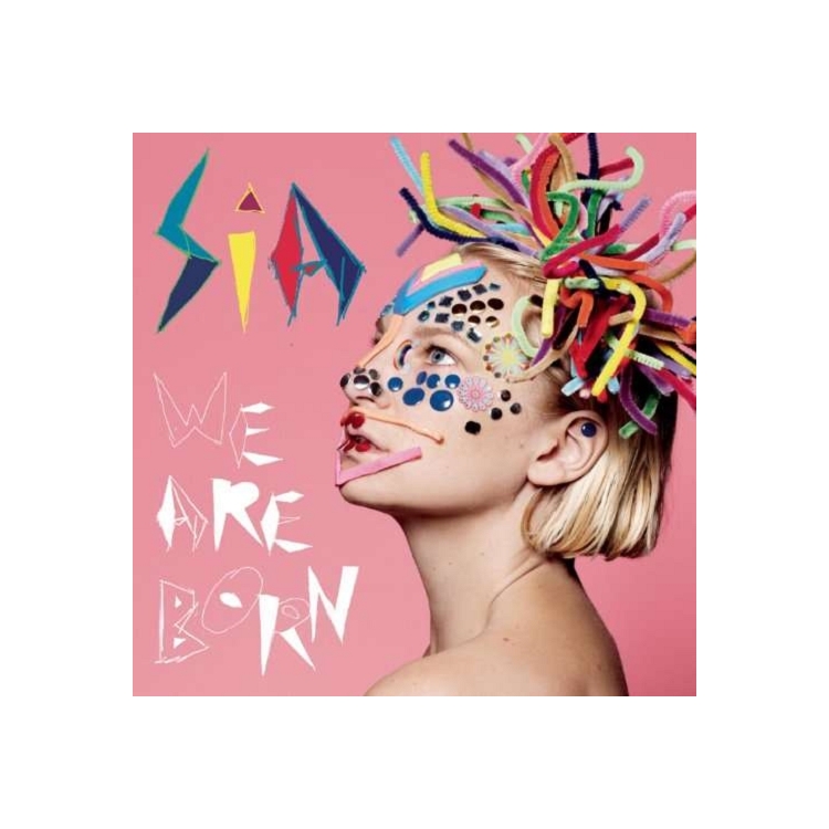 SIA - We Are Born